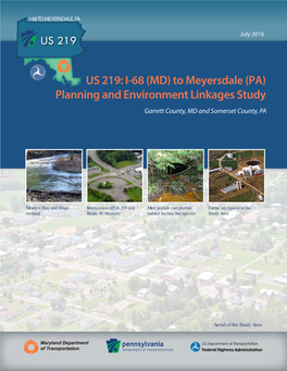US 219: I-68 (MD) to Meyersdale (PA) Planning and Environment Linkages Study Garrett County, MD and Somerset County, PA