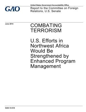 GAO-14-518, Combating Terrorism: U.S. Efforts in Northwest Africa