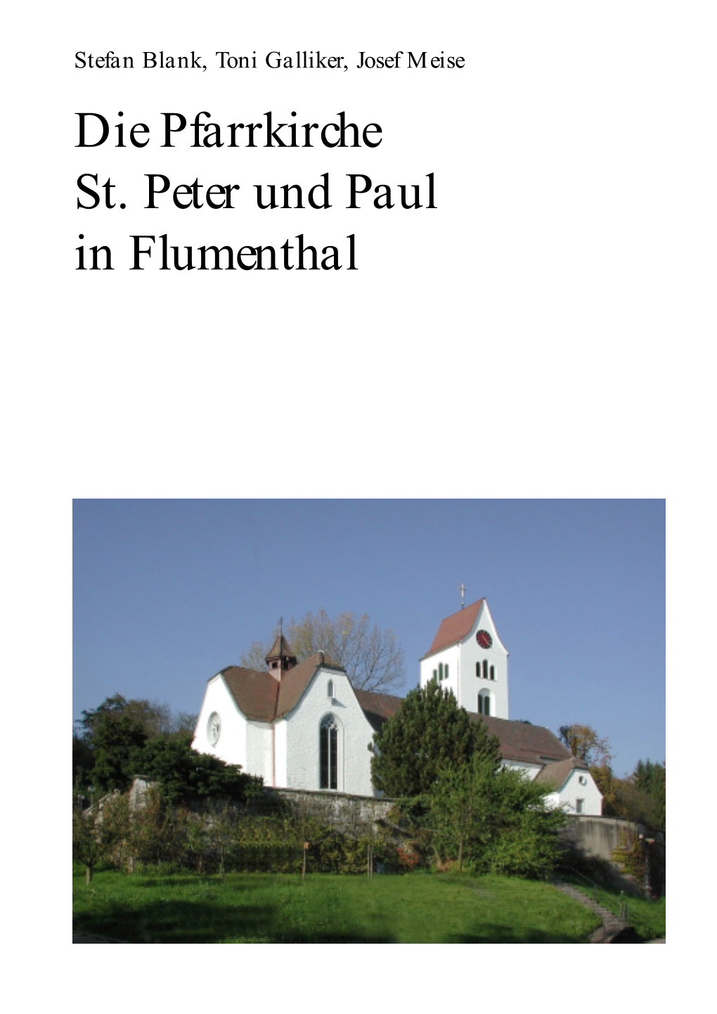 Die Pfarrkirche St. Peter Und Paul in Flumenthal