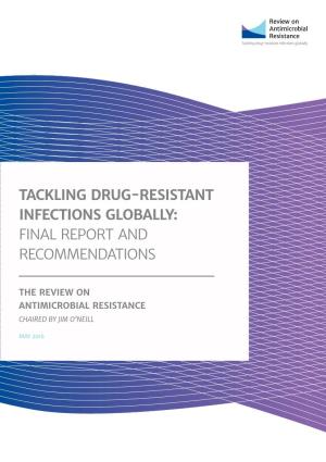 Tackling Drug-Resistant Infections Globally: Final Report and Recommendations