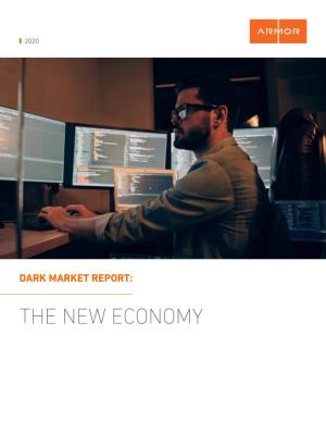 Dark Market Report: the New Economy