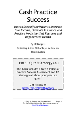 Cash Practice Success How to See Half the Patients, Increase Your Income, Eliminate Insurance and Practice Medicine That Restores and Regenerates Health