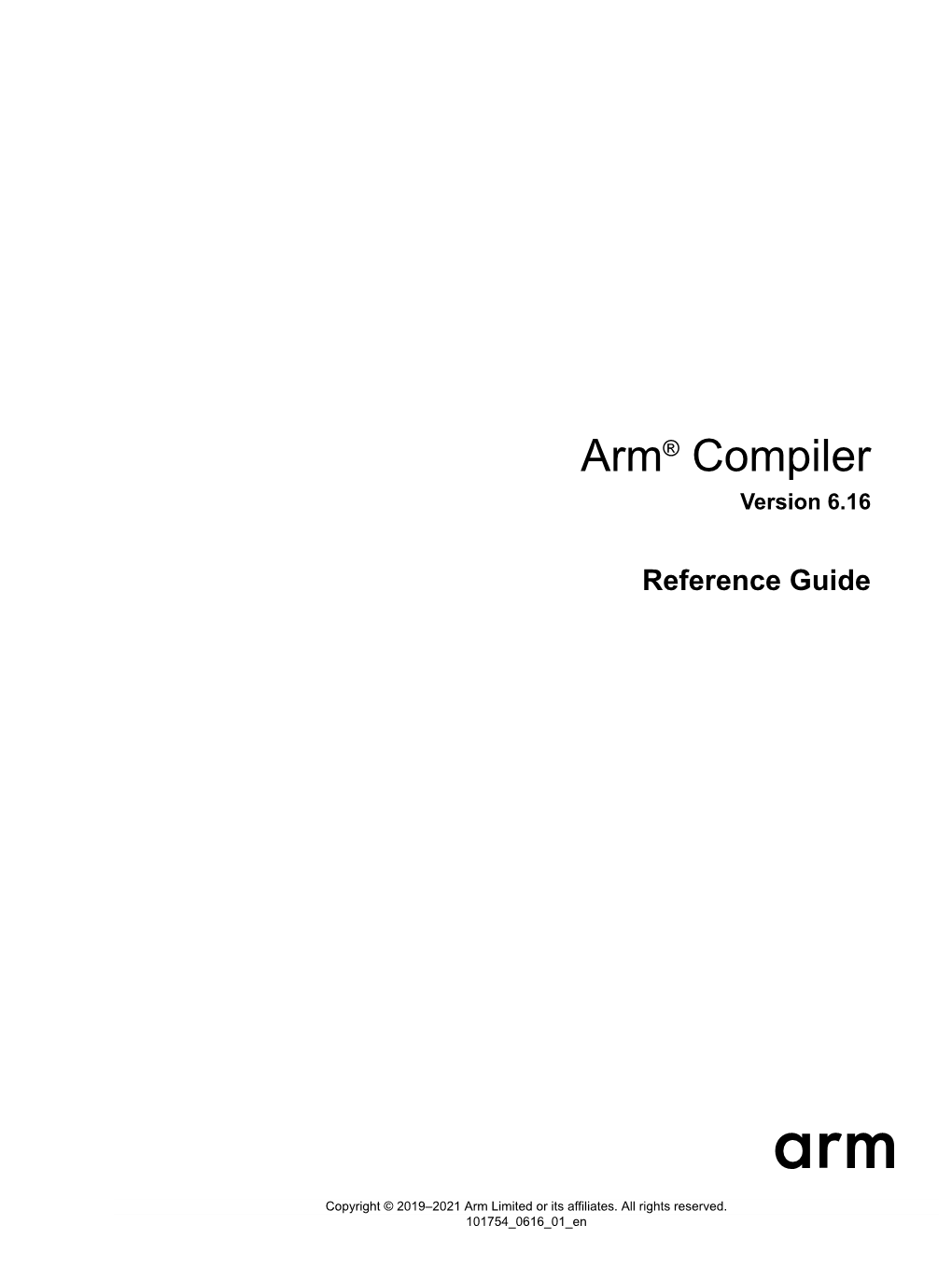 Arm® Compiler Reference Guide Copyright © 2019–2021 Arm Limited Or Its Affiliates