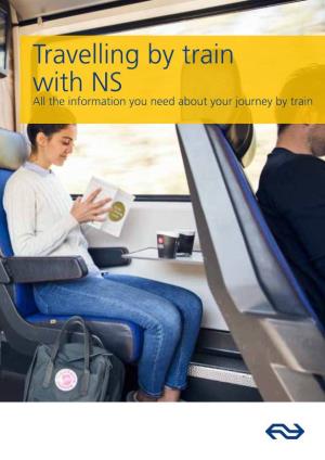 Travelling by Train with NS All the Information You Need About Your Journey by Train Table of Contents