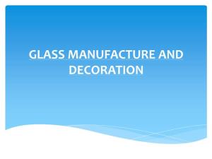 GLASS MANUFACTURE and DECORATION Raw Materials