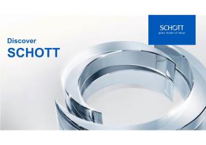 SCHOTT Specialty Glass for More Than 130 Years Our Competence Lies in the Areas of Specialty Glass and Glass-Ceramics