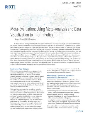 Meta-Evaluation: Using Meta-Analysis and Data Visualization to Inform Policy Anupa Bir and Nikki Freeman