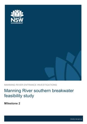 MANNING RIVER ENTRANCE INVESTIGATIONS Manning River Southern Breakwater Feasibility Study