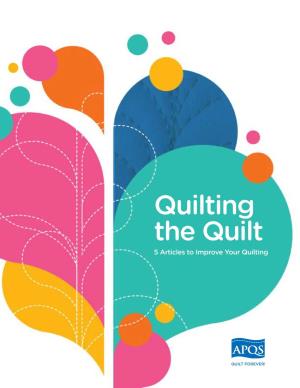 Quilting the Quilt 5 Articles to Improve Your Quilting Table of Contents