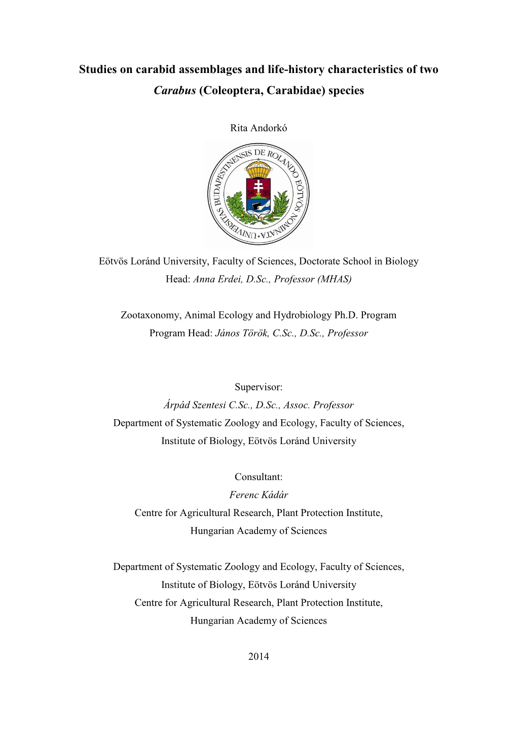 Studies on Carabid Assemblages and Life-History Characteristics of Two Carabus (Coleoptera, Carabidae) Species