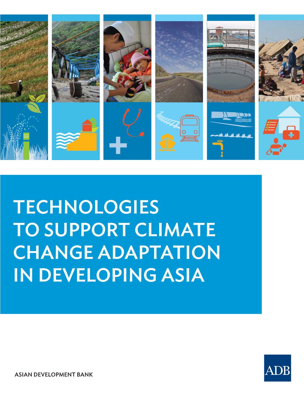 Technologies to Support Climate Change Adaptation in Developing Asia