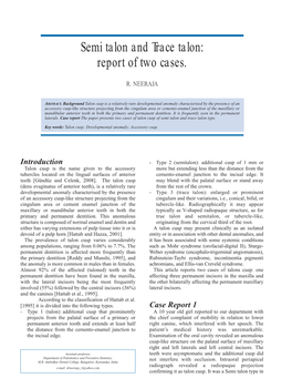 Semi Talon and Trace Talon: Report of Two Cases