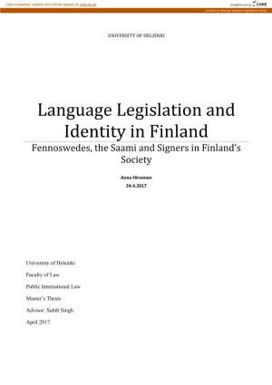 Language Legislation and Identity in Finland Fennoswedes, the Saami and Signers in Finland’S Society