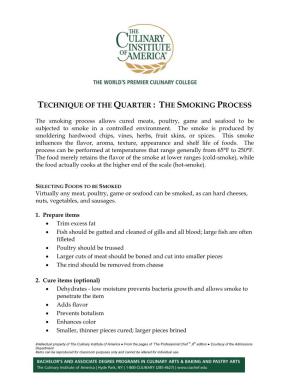 Techniques of the Quarter: the Smoking Process