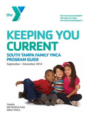 SOUTH TAMPA FAMILY YMCA PROGRAM GUIDE September - December 2012