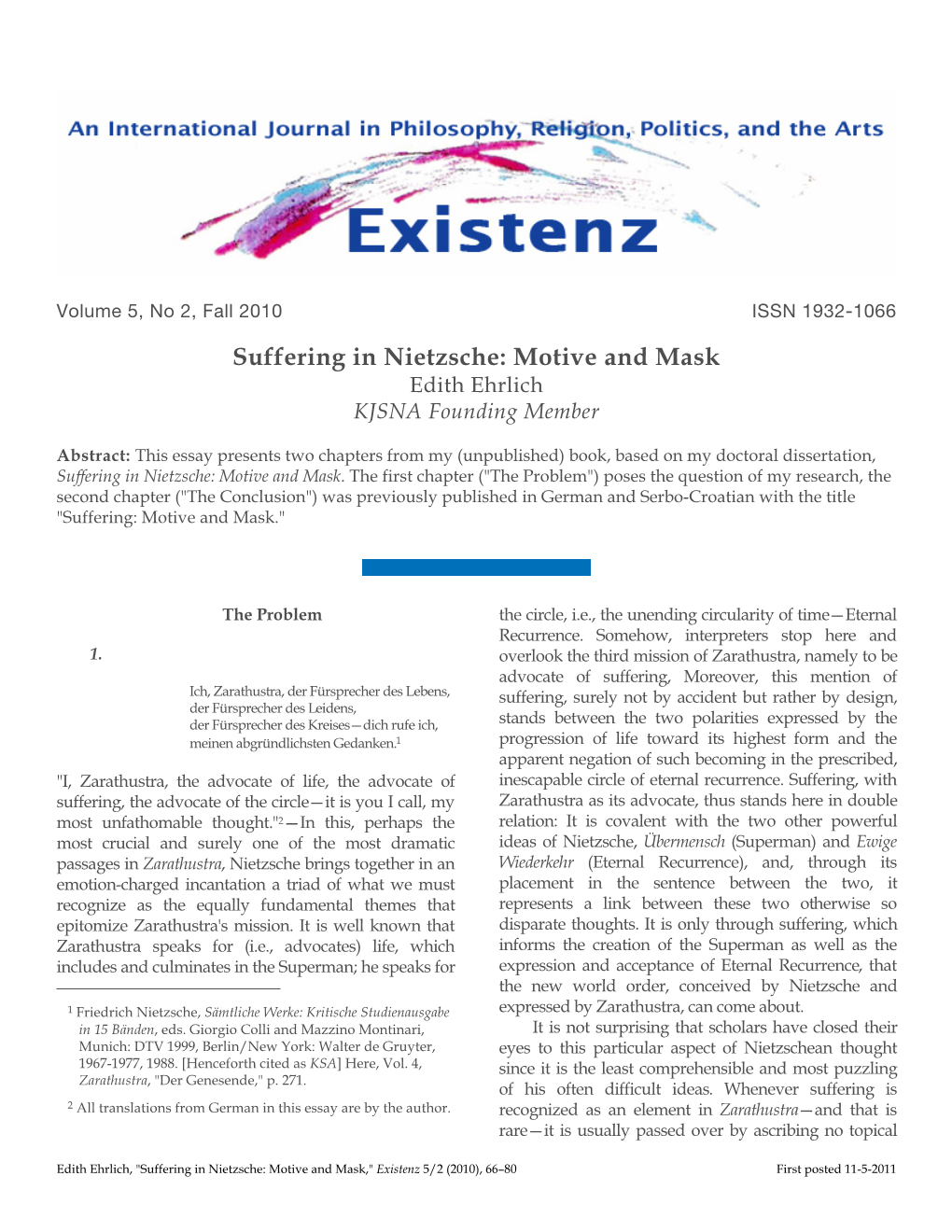 Suffering in Nietzsche: Motive and Mask Edith Ehrlich KJSNA Founding Member