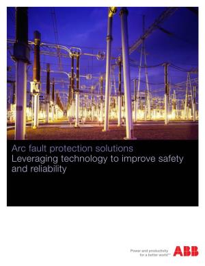 Arc Fault Protection Solutions Leveraging Technology to Improve Safety and Reliability Arc Flash Regulations Mitigating Technologies