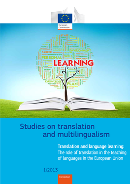 Studies on Translation and Multilingualism Translation and Language Learning: the Role of Translation in the Teaching of Languages in the European Union