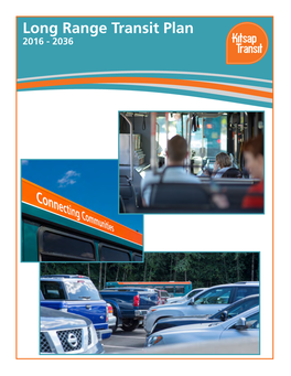 Long Range Transit Plan 2016 - 2036 Kitsap Transit Long Range Transit Plan 1