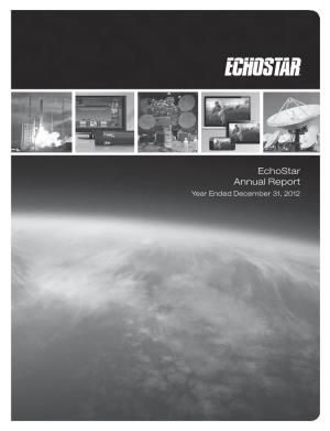 Echostar Annual Report Year Ended December 31, 2012 March 20, 2013