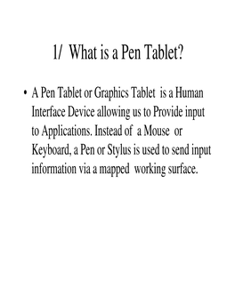 1/ What Is a Pen Tablet?