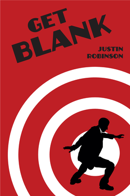 Justin Robinson’S Mr Blank Is Like Following Some Self- Deprecating, White Rabbit Into a Sprawling, L.A