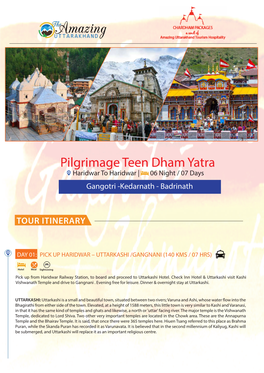 Pilgrimage Teen Dham Yatra Haridwar to Haridwar | 06 Night / 07 Days Gangotri -Kedarnath - Badrinath