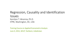 Regression, Causality and Identification Issues Kamiljon T