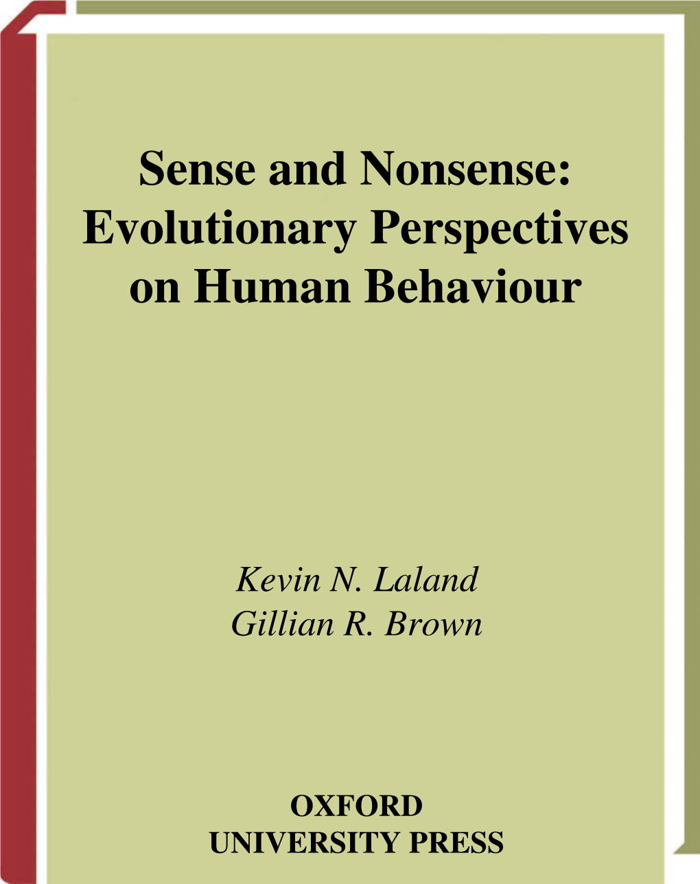 Sense and Nonsense: Evolutionary Perspectives on Human Behaviour