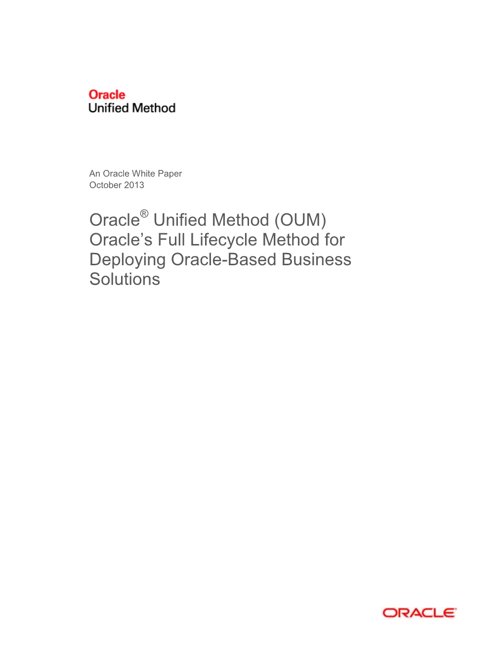 Oracle(R) Unified Method (OUM): Oracle's Full Lifecycle Method for Deploying Oracle-Based Business Solutions