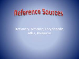 Dictionary, Almanac, Encyclopedia, Atlas, Thesaurus Dictionary