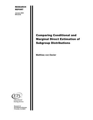 Comparing Conditional and Marginal Direct Estimation of Subgroup Distributions