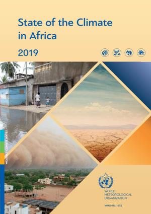 State of the Climate in Africa Report Is a Multi-Agency Report Involving Key In- the World Meteorological Organization Ternational and Continental Organizations