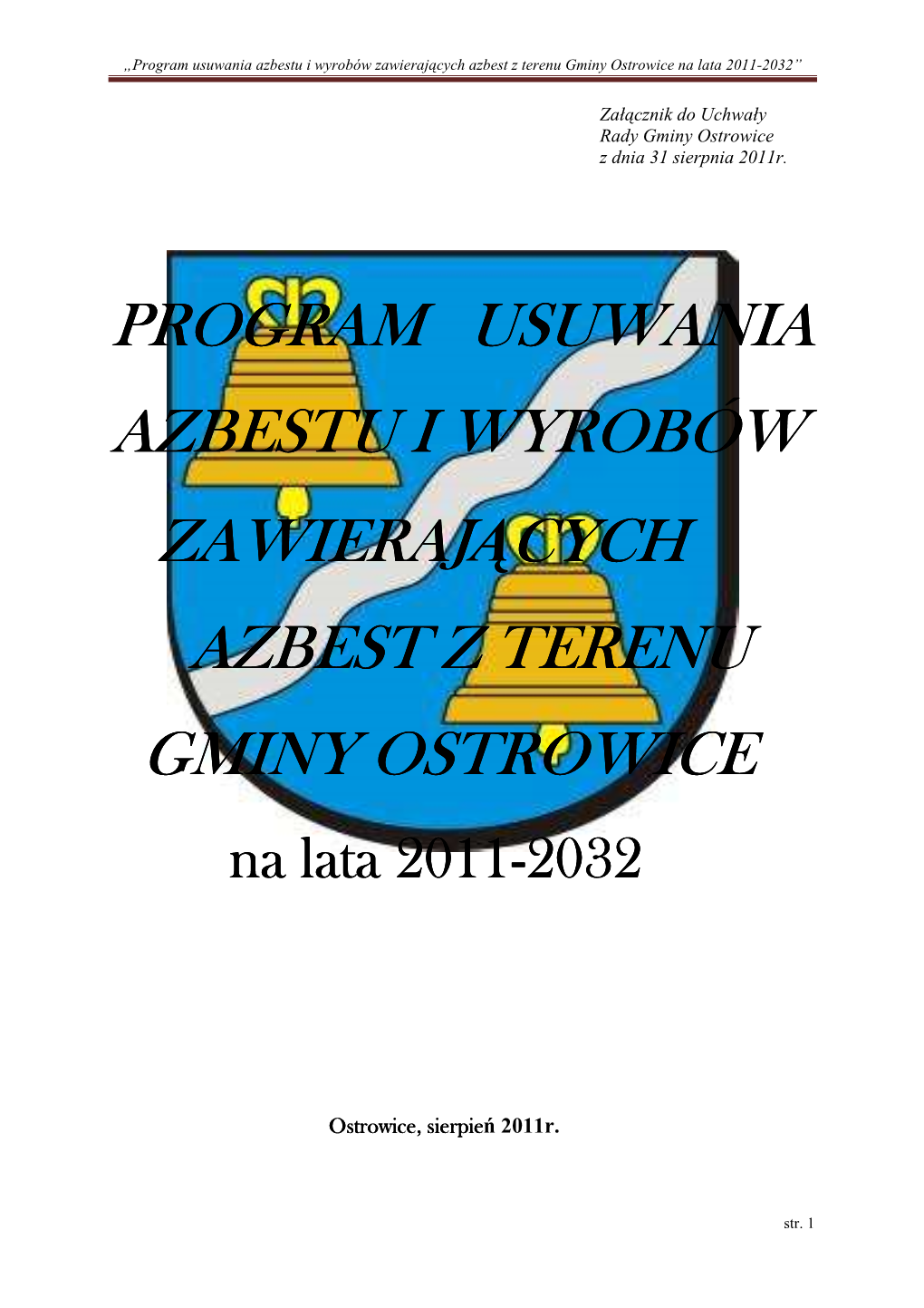 Program Usuwania Azbestu I Wyrobów Zawierających Azbest Z Terenu Gminy Ostrowice Na Lata 2011-2032”