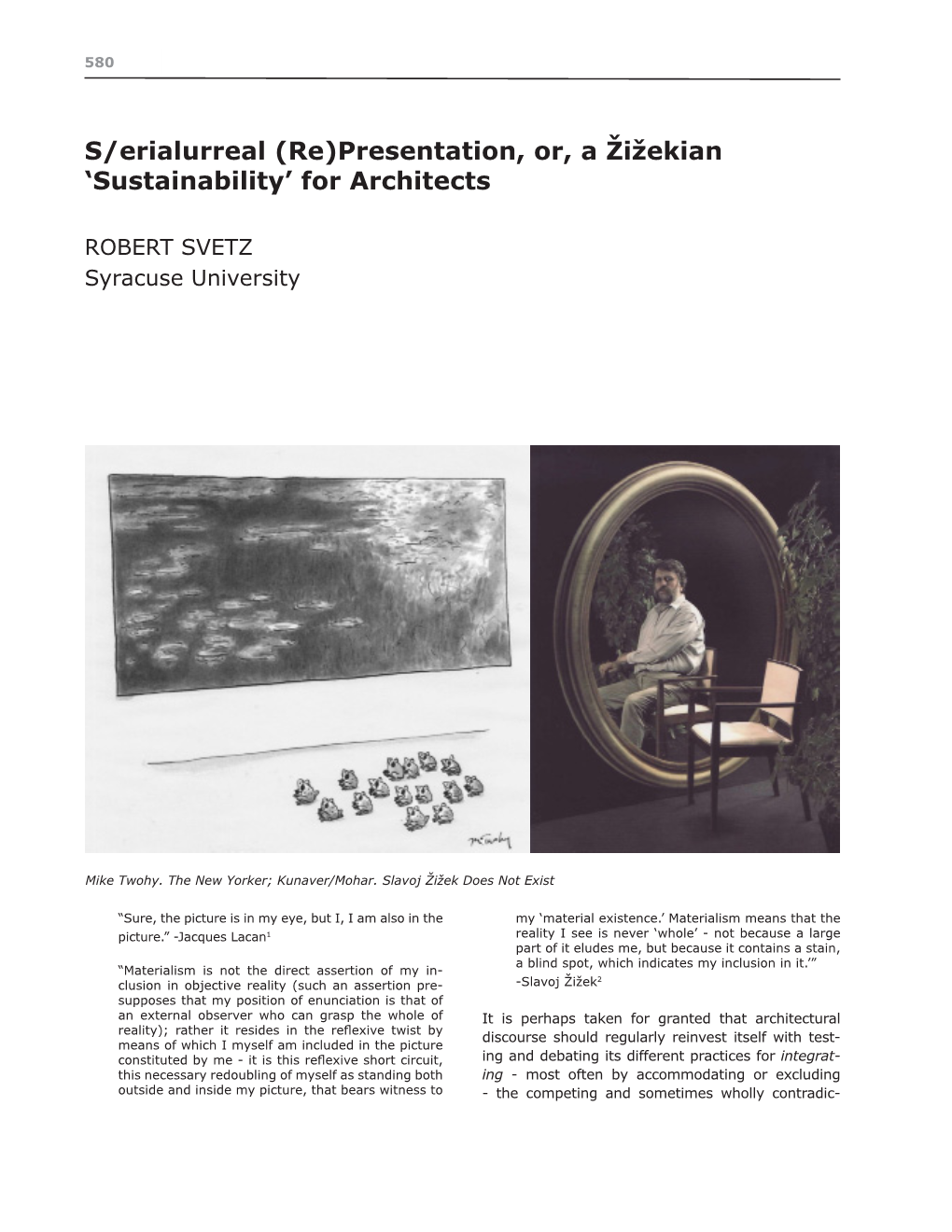 S/Erialurreal (Re)Presentation, Or, a Žižekian 'Sustainability' for Architects