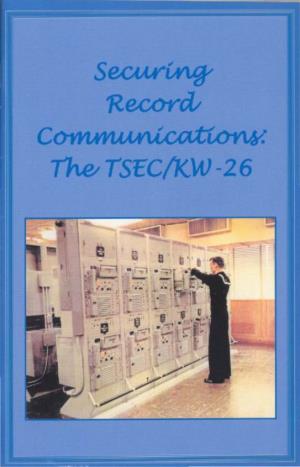 Securing Record Communications: the TSEC/KW-26