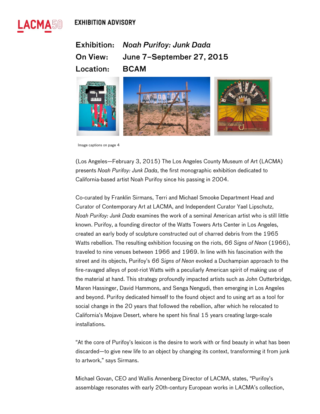 Exhibition: Noah Purifoy: Junk Dada on View: June 7–September 27, 2015 Location: BCAM