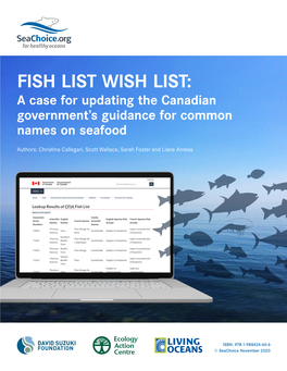 FISH LIST WISH LIST: a Case for Updating the Canadian Government’S Guidance for Common Names on Seafood