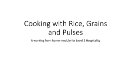 Cooking with Rice, Grains and Pulses a Working from Home Module for Level 2 Hospitality Rice