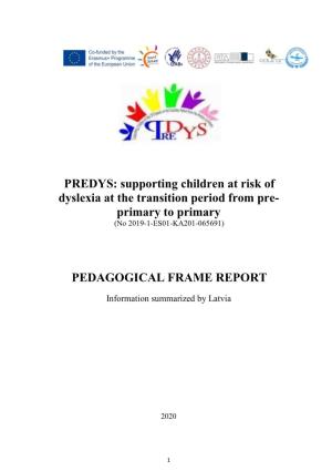PREDYS: Supporting Children at Risk of Dyslexia at the Transition Period from Pre- Primary to Primary (No 2019-1-ES01-KA201-065691)