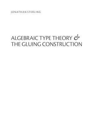 Algebraic Type Theory and the Gluing Construction 2