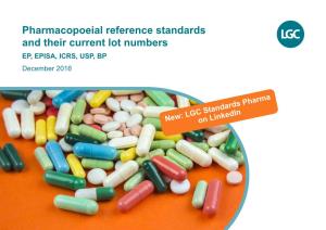 Pharmacopoeial Reference Standards and Their Current Lot Numbers EP, EPISA, ICRS, USP, BP December 2016