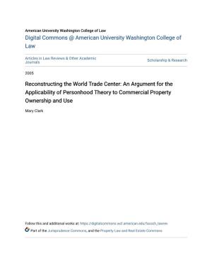 Reconstructing the World Trade Center: an Argument for the Applicability of Personhood Theory to Commercial Property Ownership and Use