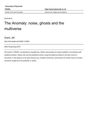 Noise, Ghosts and the Multiverse