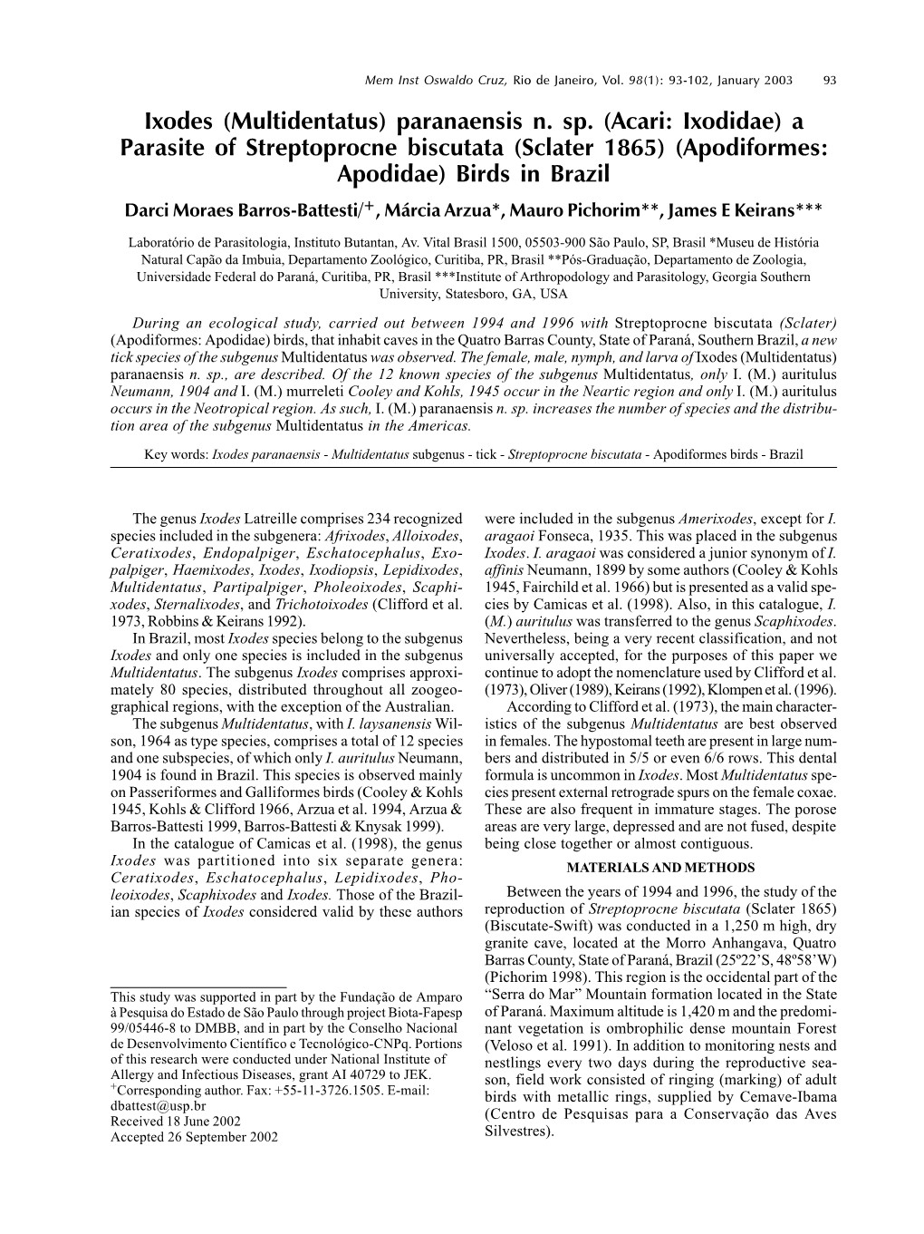 Ixodes (Multidentatus) Paranaensis N. Sp. (Acari: Ixodidae) a Parasite of Streptoprocne Biscutata (Sclater 1865) (Apodiformes: A