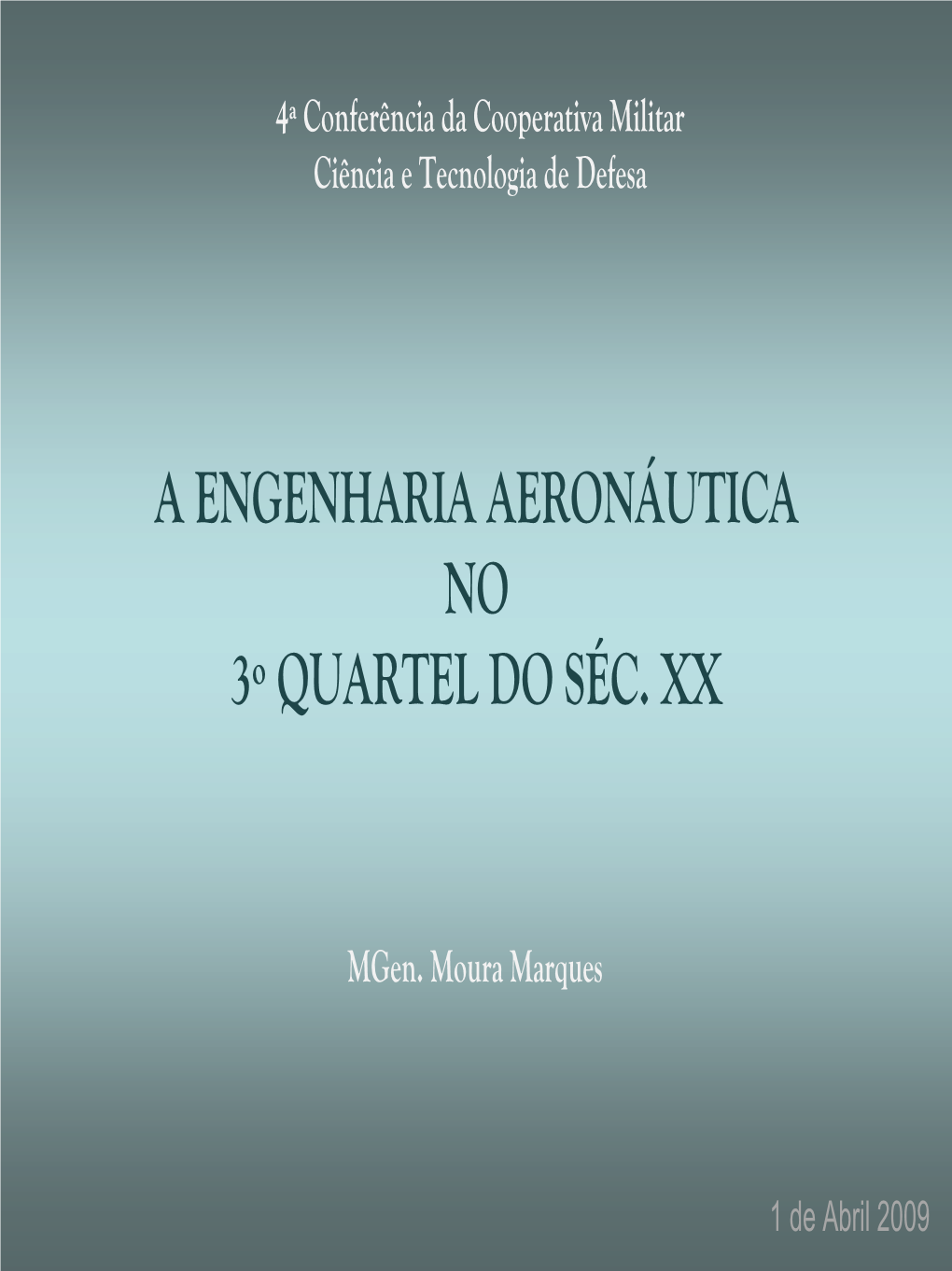 A Engenharia Aeronáutica No 3º Quartel Do Séc. Xx