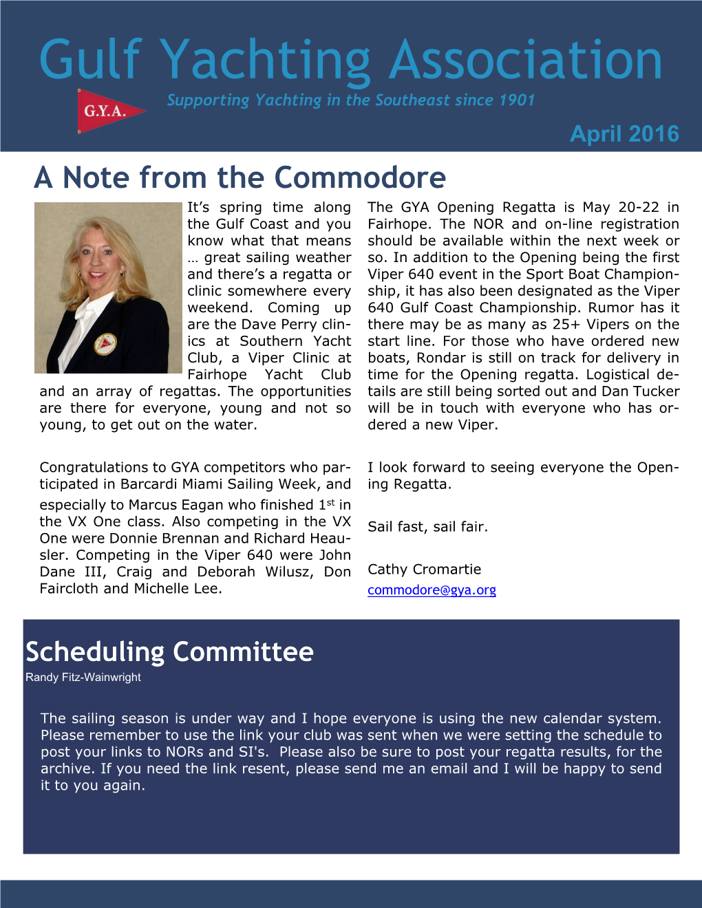 April 2016 a Note from the Commodore It’S Spring Time Along the GYA Opening Regatta Is May 20-22 in the Gulf Coast and You Fairhope