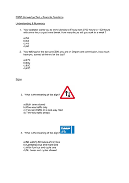 SSDC Knowledge Test – Example Questions Understanding & Numeracy 1. Your Operator Wants You to Work Monday to Friday From