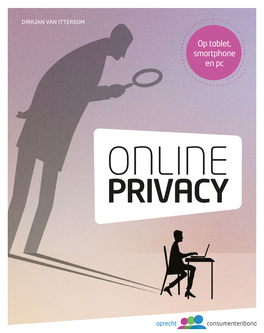 Op Tablet, Smartphone En Pc Onlineprivacy DIRKJAN VAN ITTERSUM 1E Druk, November 2017