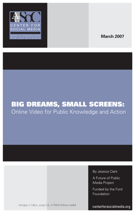 Big Dreams, Small Screens: Online Video for Public Knowledge and Action